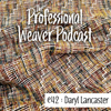 Professional Weavers Podcast